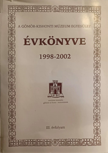 A Gömör-Kishonti múzeum egyesület évkönyve 1998-2002