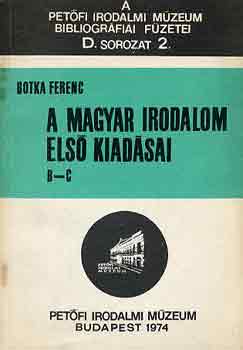 Botka Ferenc - A magyar irodalom els kiadsai B-C  D. sor. 2.