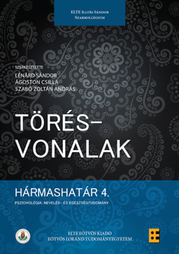 Ágoston Csilla, Szabó Zoltán András Lénárd Sándor - Törésvonalak . Hármashatár 4.