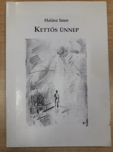 Hal�sz Imre - Kett�s �nnep