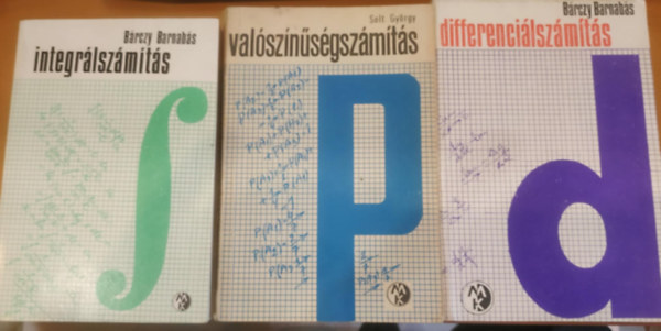 Solt Gy�rgy B�rczy Barnab�s - Differenci�lsz�m�t�s p�ldat�r + Integr�lsz�m�t�s p�ldat�r + Val�sz�n�s�gsz�m�t�s p�ldat�r (3 m�)