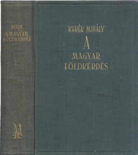 Kerék Mihály - A magyar földkérdés