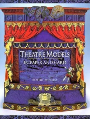 Robert Burgess - Theatre Models in Paper and Card
