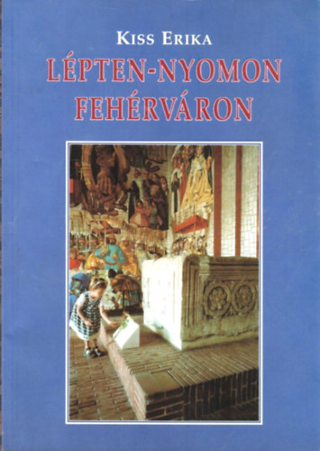 Kiss Erika - Lpten-nyomon Fehrvron