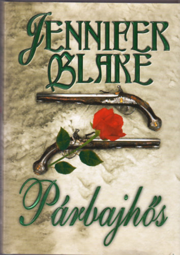 Jennifer Blake - Párbajhős