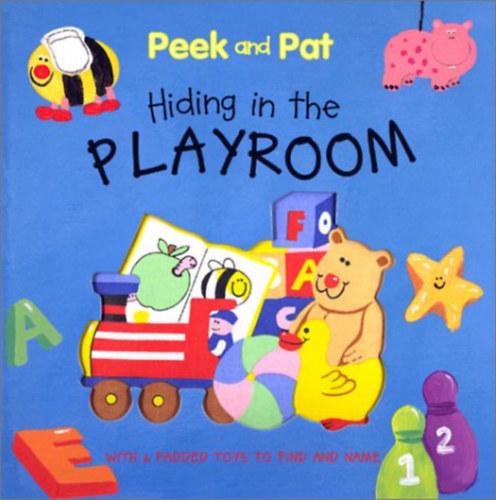 Emma Davis - Peek and Pat:Hiding in the Playroom