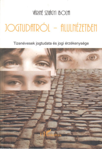 Vrin Szilgyi Ibolya - Jogtudatrl - alulnzetben