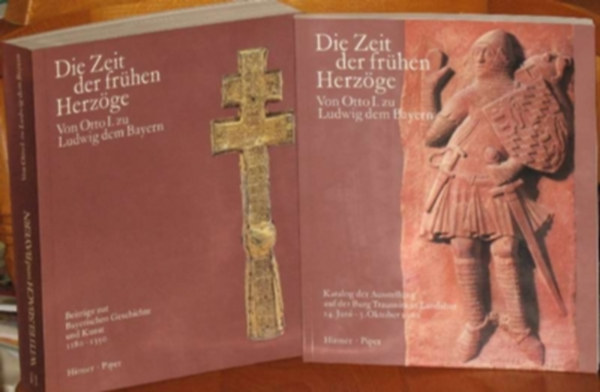 Hubert Glaser - Die Zeit der fr�hen Herzoge. Von Otto I. zu Ludwig dem Bayern. I1 + I2. 2 B�nde. Beitr�ge zur Bayerischen Geschichte und Kunst 1180-1350. Katalog der Ausstellung auf der Burg Trausnitz in Landshut 13. Juni - 5. Oktober 1980