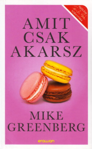 Mike Greenberg - Amit csak akarsz