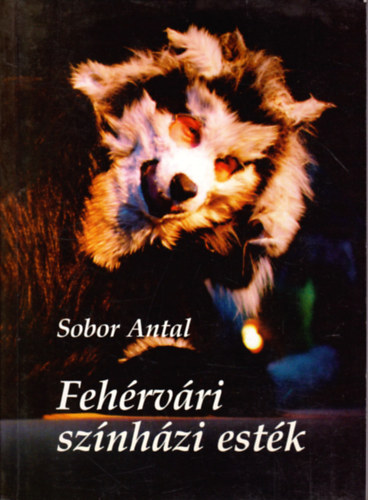 Sobor Antal - Feh�rv�ri sz�nh�zi est�k