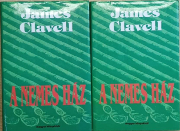 James Clavell - A Nemes H�z I-II.