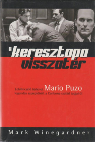 Mark Winegardner - A keresztapa visszatr