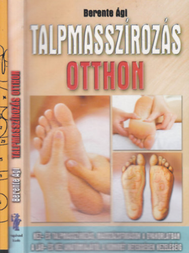 Berente gi, Hanna Parrot - 2db ktet a talpmasszzsrl: Talpmasszzs otthon + Talpkontroll
