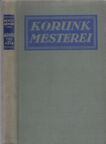 Hevesi Sndor - Grgtz (Vgjtk hrom felvonsban) (Korunk Mesterei)