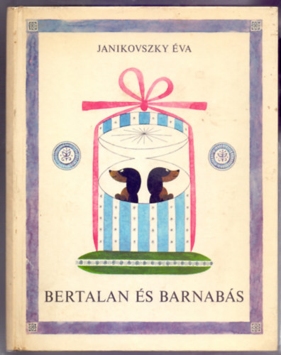 Janikovszky �va - Bertalan �s Barnab�s (M�sodik kiad�s - R�ber L�szl� rajzaival)