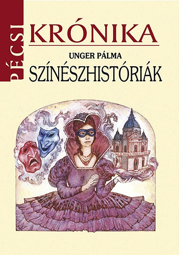 Unger Pálma - Színészhistóriák