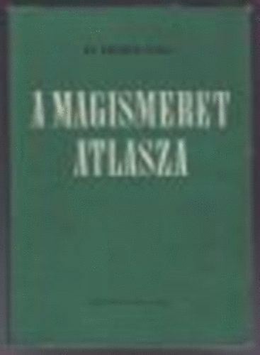 Dr. Brecher Gyula - A magismeret atlasza