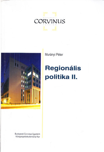 Murnyi Pter - Regionlis politika II. - Az eurpai unis terletfejleszts intzmnyrendszere