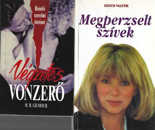 2 db k�nyv, H. B. Gilmour: V�gzetes vonzer�, Edith Valter: Megperzselt sz�vek