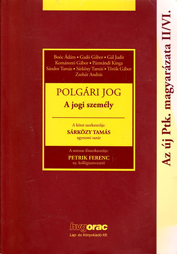 Srkzy Tams  (szerk.) - Polgri jog - A jogi szemly - Az j Ptk. magyarzata II/VI.
