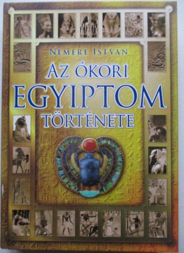 Nemere Istv�n - Az �kori Egyiptom t�rt�nete