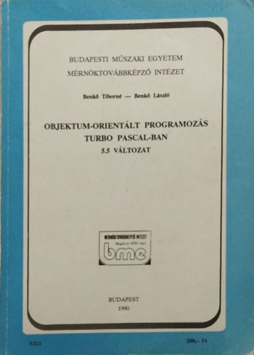 Benk Tiborn-Benk Lszl - Objektum-orientlt programozs Turbo Pascal-ban (5.5 vltozat)