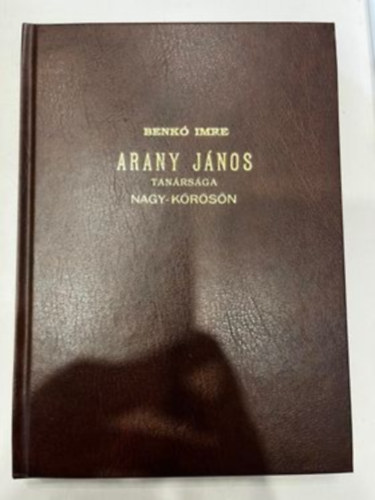 Benk Imre - Arany Jnos tanrsga Nagy-Krsn