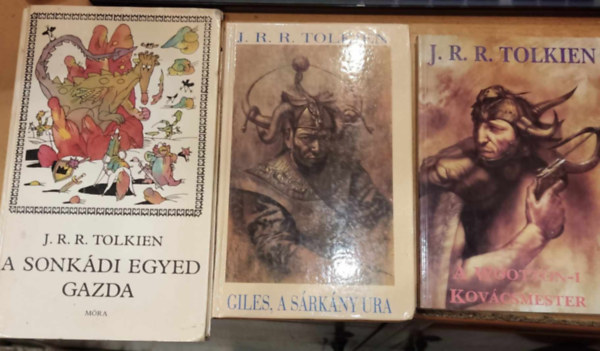 J. R. R. Tolkien - 3 db Tolkien: A sonkdi egyed gazda + A Wootton-i kovcsmester + Giles, a srkny ura