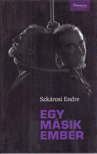 Szkrosi Endre - Egy msik ember