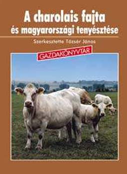 Tőzsér János - A charolais fajta és magyarországi tenyésztése