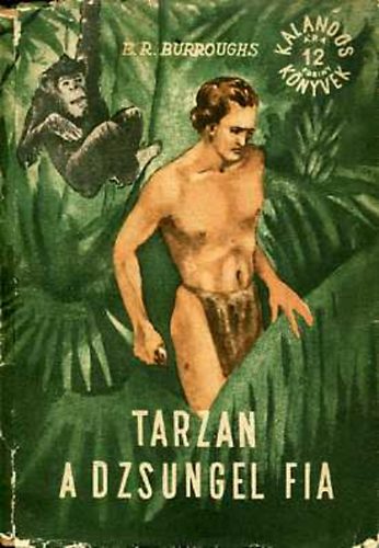 Edgar Rice Burroughs - Tarzan a dzsungel fia