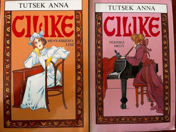 Tutsek Anna - Cilike f�rjhez megy - Cilike menyasszony lesz (2 k�tet)