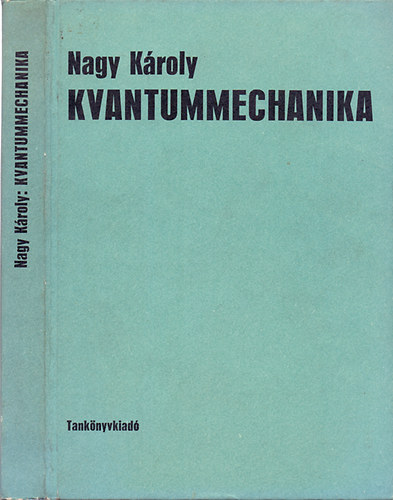 Nagy Kroly - Kvantummechanika