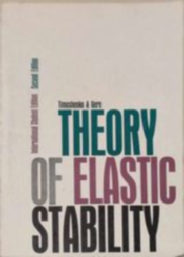 Timoshenko - Theory of elastic stability (A rugalmas stabilits elmlete - Angol nyelv)