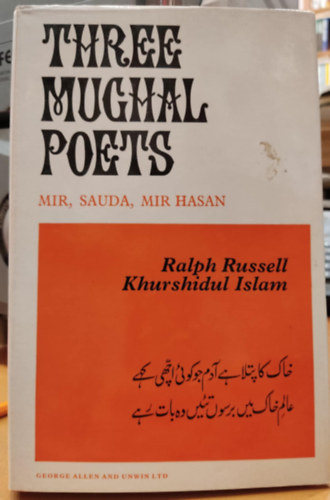 Khurshidul Islam Ralph Russell - Three Mughal Poets - Mir, Sauda, Mir Hasan