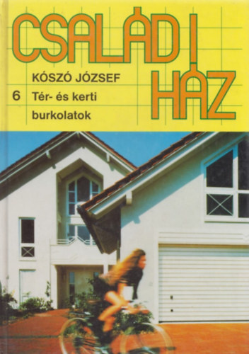 Ksz Jzsef - Csaldi hz 6 - Tr- s kerti burkolatok