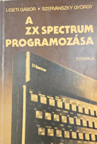Ligeti G�bor- Szerv�nszky Gy�rgy - A ZX Spectrum programoz�sa