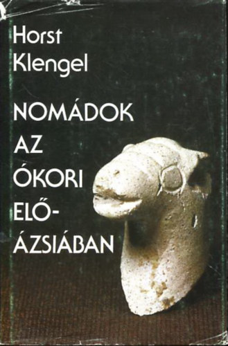 Horst Klengel - Nom�dok az �kori El��zsi�ban