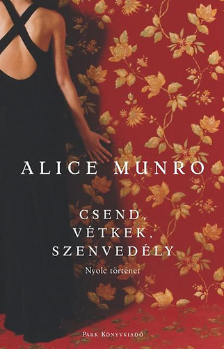 Alice Munro - Csend, v�tkek, szenved�ly