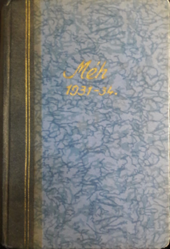 Zseltvay Elemér (szerk.) - Méh - A magyar méhészek lapja 1931/1-5, 8-12 szám + Méh - A magyar méhészek lapja 1932/1-5, 7./8./11. szám + Méh - A magyar méhészek lapja 1933/ 6./7./8./11./12. szám + Méh - A magyar méhészek lapja 1934/ 1-10. szám (egybekötve)