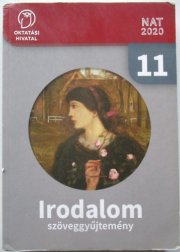 dr. Kiss Gabriella, Tank Istvnn, Sndor Csilla  Tananyagfejleszt: Angyaln Volant Vivien (szerk.) - Irodalom szveggyjtemny 11.