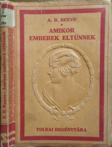 A. B. Reeve - Amikor emberek eltnnek (Tolnai regnytra)