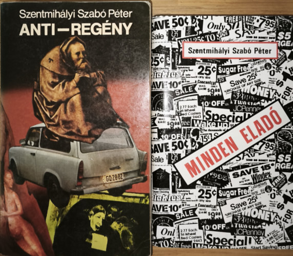 Szentmih�lyi Szab� P�ter - 2db Szentmih�lyi Szab� P�ter m� - Anti-reg�ny, Minden elad�