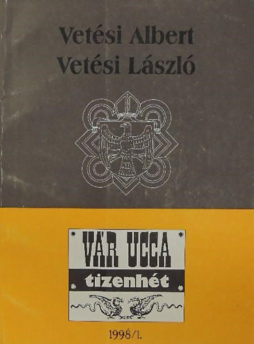 Vr ucca tizenht 1998/1. Vetsi Albert (1410 k.-1486) Vetsi Lszl (15. szzad msodik fele) - VI. vfolyam 1. szm