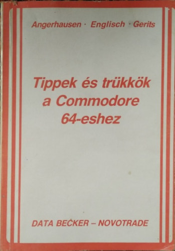 Angerhausen- Brückmann- Englisch- Gerits - Tippek és trükkök a Commodore 64-eshez