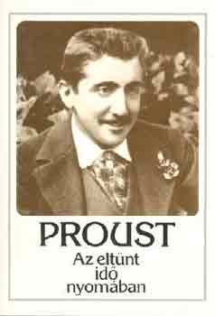 Marcel Proust - Az eltnt id nyomban I-III. (Swann + Bimbz lnyok rnykban + Guermantes-k)