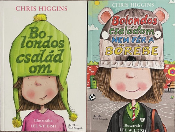 Chris Higgins - Bolondos csaldom - Bolondos csaldom nem fr a brbe ( 2 m  )