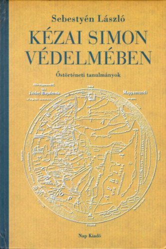 Sebestyn Lszl - Kzai Simon vdelmben (strtneti tanulmnyok)