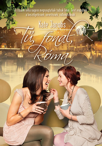 Kate Jacobs - T�, fonal, R�ma