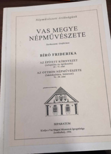 Br Friderika Grfik Imre  (szerk.) - Vas megye npmvszete  - Az ptett krnyezet - Az otthon npmvszete